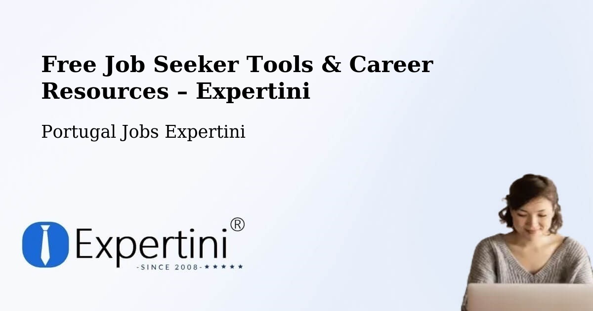 Free Job Seeker Tools & Career Resources – Estoril - Estoril, Portugal Jobs Expertini